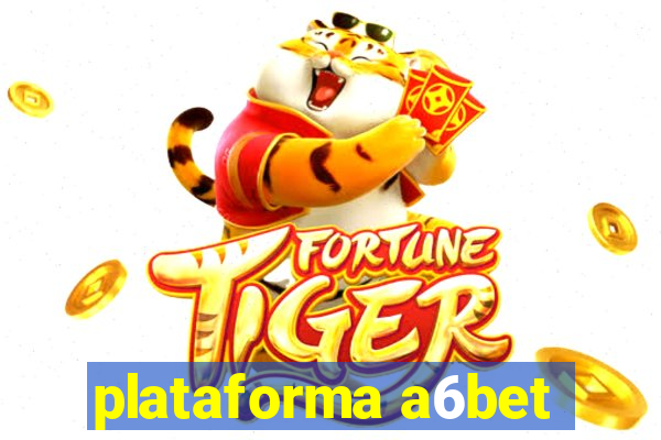 plataforma a6bet